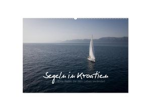 9783435147687 - Segeln in Kroatien (Wandkalender 2025 DIN A2 quer) CALVENDO Monatskalender