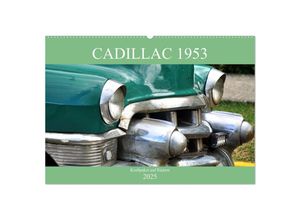 9783435147816 - Cadillac 1953 - Kraftpaket auf Rädern (Wandkalender 2025 DIN A2 quer) CALVENDO Monatskalender