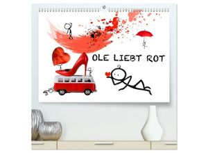 9783435148141 - OLE LIEBT ROT (hochwertiger Premium Wandkalender 2025 DIN A2 quer) Kunstdruck in Hochglanz