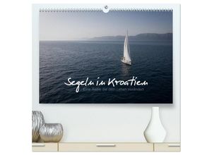 9783435148240 - Segeln in Kroatien (hochwertiger Premium Wandkalender 2025 DIN A2 quer) Kunstdruck in Hochglanz