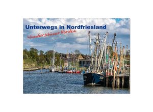 9783435149308 - Unterwegs in Nordfriesland (Wandkalender 2025 DIN A2 quer) CALVENDO Monatskalender