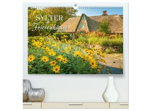 9783435150397 - Sylter Friesenhäuser (hochwertiger Premium Wandkalender 2025 DIN A2 quer) Kunstdruck in Hochglanz