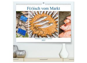 9783435150571 - F(r)isch vom Markt (hochwertiger Premium Wandkalender 2025 DIN A2 quer) Kunstdruck in Hochglanz