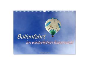 9783435151004 - Ballonfahrt im winterlichen Kaiserwinkl (Wandkalender 2025 DIN A3 quer) CALVENDO Monatskalender