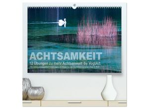 9783435152582 - Achtsamkeit 12 Übungen zu mehr Achtsamkeit (hochwertiger Premium Wandkalender 2025 DIN A2 quer) Kunstdruck in Hochglanz