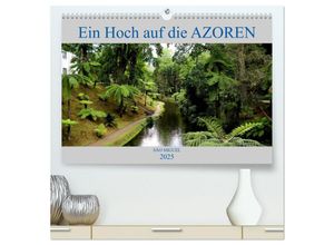 9783435152650 - São Miguel Ein Hoch auf die Azoren (hochwertiger Premium Wandkalender 2025 DIN A2 quer) Kunstdruck in Hochglanz