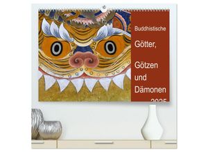 9783435152704 - Buddhistische Götter Götzen und Dämonen (hochwertiger Premium Wandkalender 2025 DIN A2 quer) Kunstdruck in Hochglanz