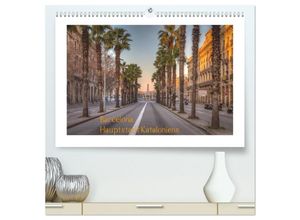 9783435153121 - Barcelona Hauptstadt Kataloniens (hochwertiger Premium Wandkalender 2025 DIN A2 quer) Kunstdruck in Hochglanz