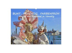 9783435153282 - BUNT  PRÄCHTIG  FARBENFROH  Das ist der Karneval in Venedig (Wandkalender 2025 DIN A2 quer) CALVENDO Monatskalender