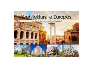 9783435153466 - Architekturstile Europas - von der Antike bis zum 20 Jahrhundert (Wandkalender 2025 DIN A2 quer) CALVENDO Monatskalender