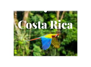 9783435153534 - Costa Rica - exotische Tierwelt und unberührte Natur (Wandkalender 2025 DIN A3 quer) CALVENDO Monatskalender