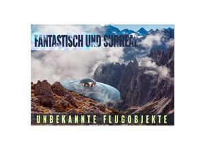9783435153961 - Fantastisch und surreal - unbekannte Flugobjekte (Wandkalender 2025 DIN A2 quer) CALVENDO Monatskalender