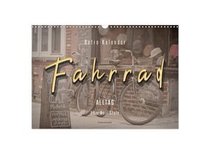 9783435155699 - Fahrrad Alltag - Film Noir Style (Wandkalender 2025 DIN A3 quer) CALVENDO Monatskalender