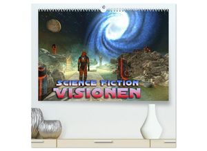 9783435155828 - Science Fiction Visionen (hochwertiger Premium Wandkalender 2025 DIN A2 quer) Kunstdruck in Hochglanz