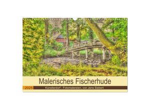 9783435156115 - Malerisches Fischerhude (Wandkalender 2025 DIN A3 quer) CALVENDO Monatskalender