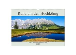 9783435156276 - Rund um den Hochkönig (Wandkalender 2025 DIN A3 quer) CALVENDO Monatskalender