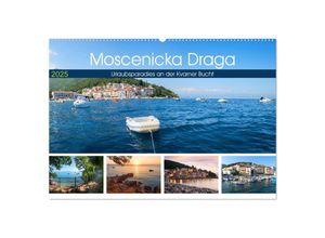 9783435156481 - Moscenicka Draga 2025 - Urlaubsparadies an der Kvarner Bucht (Wandkalender 2025 DIN A2 quer) CALVENDO Monatskalender