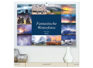9783435157457 - Fantastische Wetterfotos (hochwertiger Premium Wandkalender 2025 DIN A2 quer) Kunstdruck in Hochglanz