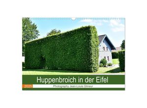 9783435158942 - Huppenbroich in der Eifel (Wandkalender 2025 DIN A3 quer) CALVENDO Monatskalender