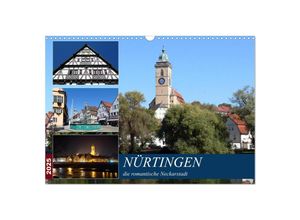 9783435223718 - Nürtingen die romantische Neckarstadt (Wandkalender 2025 DIN A3 quer) CALVENDO Monatskalender