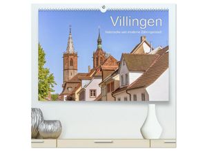 9783435225118 - Villingen - historische und moderne Zähringerstadt (hochwertiger Premium Wandkalender 2025 DIN A2 quer) Kunstdruck in Hochglanz