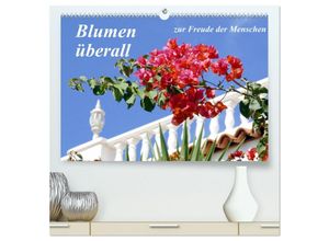 9783435226610 - Blumen überall zur Freude Menschen (hochwertiger Premium Wandkalender 2025 DIN A2 quer) Kunstdruck in Hochglanz