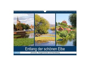 9783435226795 - Entlang der schönen Elbe - Jerichow Tangermünde und Havelberg (Wandkalender 2025 DIN A3 quer) CALVENDO Monatskalender