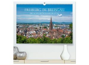 9783435226924 - Freiburg im Breisgau - Die Schwarzwaldmetropole (hochwertiger Premium Wandkalender 2025 DIN A2 quer) Kunstdruck in Hochglanz