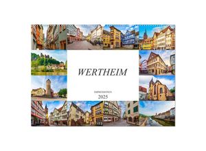 9783435229017 - Wertheim Impressionen (Wandkalender 2025 DIN A2 quer) CALVENDO Monatskalender