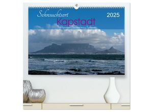 9783435232253 - Sehnsuchtsort Kapstadt (hochwertiger Premium Wandkalender 2025 DIN A2 quer) Kunstdruck in Hochglanz