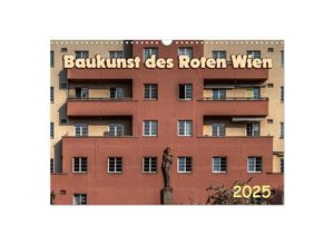 9783435232390 - Baukunst des Roten Wien (Wandkalender 2025 DIN A3 quer) CALVENDO Monatskalender