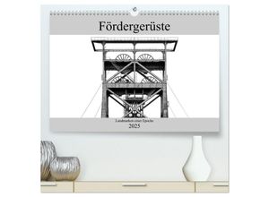 9783435232536 - Fördergerüste - Landmarken einer Epoche (hochwertiger Premium Wandkalender 2025 DIN A2 quer) Kunstdruck in Hochglanz