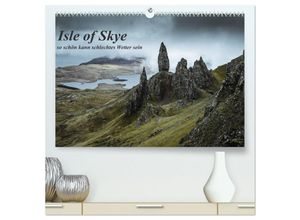 9783435234585 - Isle of Skye - so schön kann schlechtes Wetter sein (hochwertiger Premium Wandkalender 2025 DIN A2 quer) Kunstdruck in Hochglanz