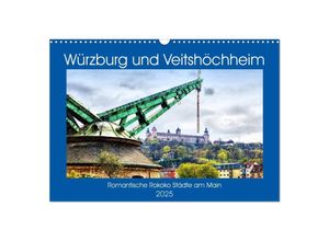 9783435234646 - Würzburg und Veitshöchheim - romantische Rokoko Städte am Main (Wandkalender 2025 DIN A3 quer) CALVENDO Monatskalender