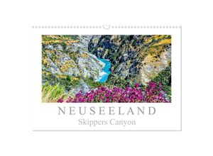 9783435234950 - Neuseeland - Skippers Canyon (Wandkalender 2025 DIN A3 quer) CALVENDO Monatskalender