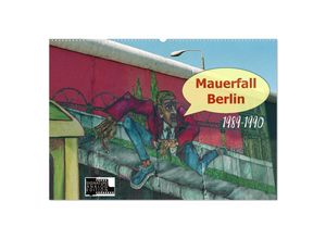 9783435235377 - Mauerfall Berlin 1989 - 1990 (Wandkalender 2025 DIN A2 quer) CALVENDO Monatskalender