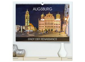 9783435236268 - Augsburg - Stadt der Renaissance (hochwertiger Premium Wandkalender 2025 DIN A2 quer) Kunstdruck in Hochglanz