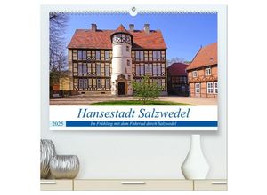 9783435236459 - Hansestadt Salzwedel (hochwertiger Premium Wandkalender 2025 DIN A2 quer) Kunstdruck in Hochglanz