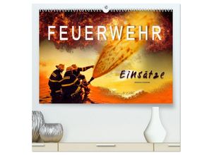 9783435236886 - Feuerwehr - Einsätze (hochwertiger Premium Wandkalender 2025 DIN A2 quer) Kunstdruck in Hochglanz