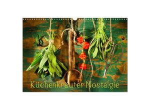 9783435237579 - Küchenkräuter Nostalgie (Wandkalender 2025 DIN A3 quer) CALVENDO Monatskalender