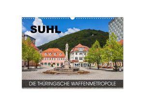 9783435238019 - Suhl - die thüringische Waffenmetropole (Wandkalender 2025 DIN A3 quer) CALVENDO Monatskalender