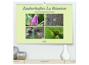 9783435238668 - Zauberhaftes La Reúnion - Perle im Indischen Ozean (hochwertiger Premium Wandkalender 2025 DIN A2 quer) Kunstdruck in Hochglanz