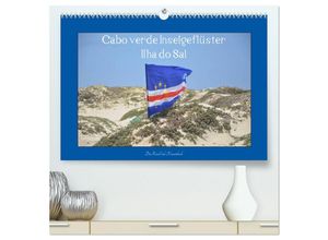 9783435240296 - Cabo verde Inselgeflüster - Ilha do Sal (hochwertiger Premium Wandkalender 2025 DIN A2 quer) Kunstdruck in Hochglanz