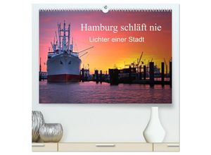 9783435240302 - Hamburg schläft nie (hochwertiger Premium Wandkalender 2025 DIN A2 quer) Kunstdruck in Hochglanz