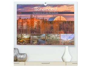 9783435240494 - Tschernobyl - Die Sperrzone um das Atomkraftwerk (hochwertiger Premium Wandkalender 2025 DIN A2 quer) Kunstdruck in Hochglanz