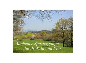 9783435240975 - Aachener Spaziergänge durch Wald und Flur (Wandkalender 2025 DIN A2 quer) CALVENDO Monatskalender