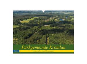 9783435241262 - Parkgemeinde Kromlau (Wandkalender 2025 DIN A3 quer) CALVENDO Monatskalender