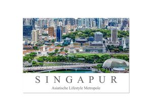 9783435243648 - Singapur - Asiatische Lifestyle Metropole (Wandkalender 2025 DIN A2 quer) CALVENDO Monatskalender