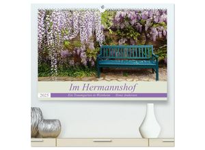 9783435244706 - Im Hermannshof - Ein Traumgarten in Weinheim (hochwertiger Premium Wandkalender 2025 DIN A2 quer) Kunstdruck in Hochglanz