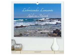 9783435244829 - Liebreizendes Lanzarote - Idylle im Atlantik (hochwertiger Premium Wandkalender 2025 DIN A2 quer) Kunstdruck in Hochglanz